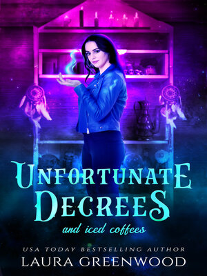 cover image of Unfortunate Decrees and Iced Coffees